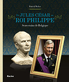 De Jules César au roi Philippe