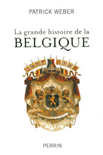 La grande histoire de la Belgique