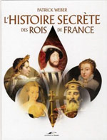 L'histoire secrète des rois de France