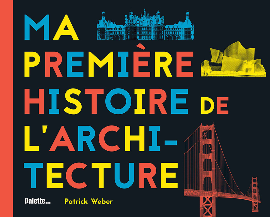 Ma première histoire de l’architecture