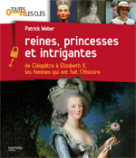 Reines, princesses et intrigantes